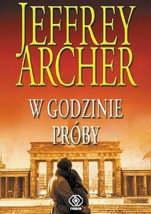 W godzinie próby by Jeffrey Archer