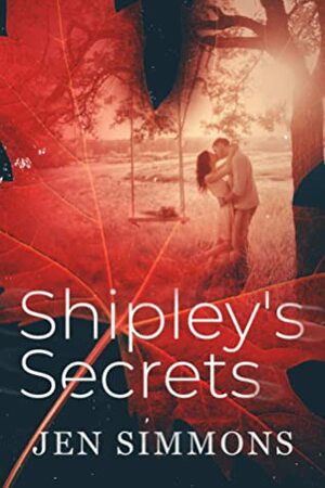 Shipley's Secrets by Jen Simmons