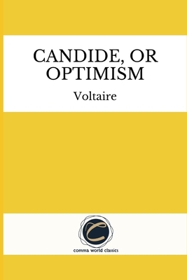 Candide, or Optimism by Voltaire by Voltaire