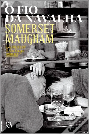 O Fio da Navalha  by W. Somerset Maugham