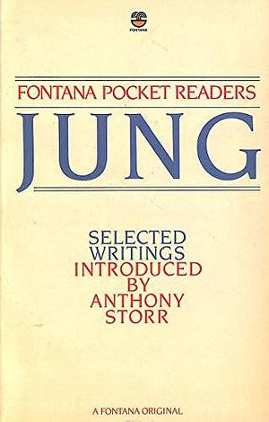 Jung: Selected Writings by Anthony Storr