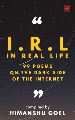 In Real Life by Himanshu Goel