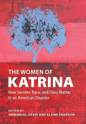 Women of Katrina by Elaine Enarson, Emmanuel David