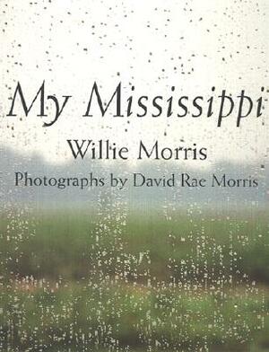 My Mississippi by Willie Morris