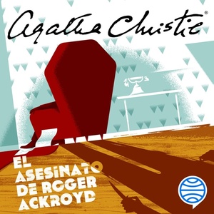 El asesinato de Roger Ackroyd by Agatha Christie