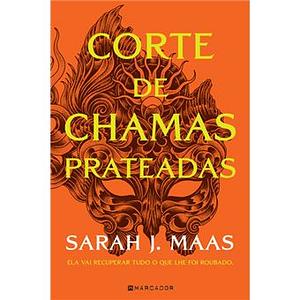 Corte de Chamas Prateadas by Sarah J. Maas