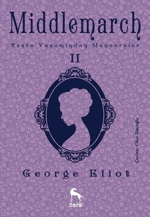 Middlemarch Taşra Yaşamından Manzaralar 2 by George Eliot, Cihat Taşçıoğlu