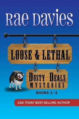 Loose & Lethal: Dusty Deals Mystery Series Box Set: Books 1 - 3 by Rae Davis