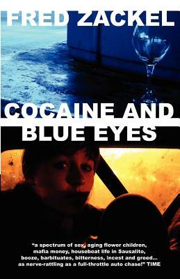 Cocaine and Blue Eyes by Fred Zackel