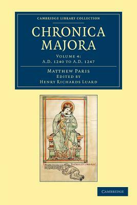 Matthaei Parisiensis Chronica Majora - Volume 4 by Matthew Paris