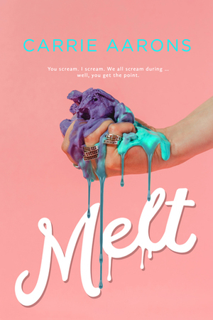 Melt by Carrie Aarons