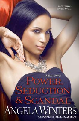 Power, Seduction & Scandal by Angela Winters