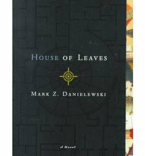 House of Leaves by Mark Z. Danielewski