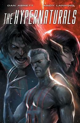 The Hypernaturals, Volume 3 by Dan Abnett, Andy Lanning