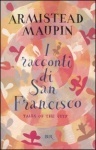 I racconti di San Francisco by Armistead Maupin