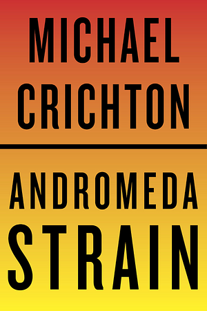 The Andromeda Strain by Michael Crichton