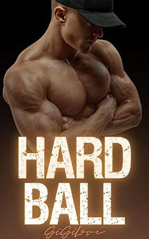 Hard Ball by Gigi Love, Gigi Love