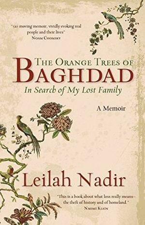 The Orange Trees of Baghdad by Leilah Nadir