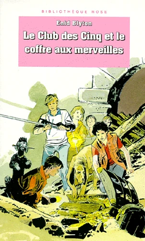 Le Club des Cinq et le coffre aux merveilles by Enid Blyton