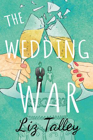 The Wedding War by Liz Talley