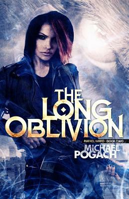 The Long Oblivion by Michael Pogach