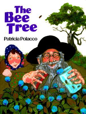 The Bee Tree by Patricia Polacco