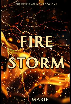 Firestorm by C. Marie