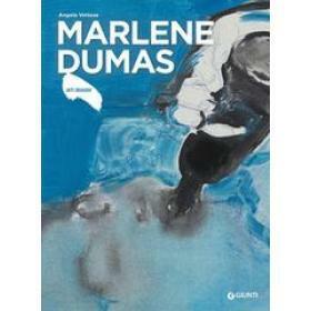 Marlene Dumas. Ediz. illustrata by Angela Vettese