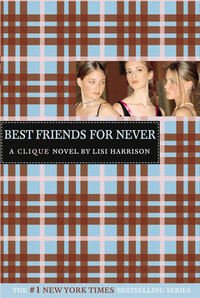 Best Friends for Never by Lisi Harrison