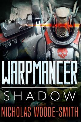 Shadow: Warpmancer Book One by Nicholas Woode-Smith