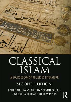 Classical Islam: A Sourcebook of Religious Literature by 