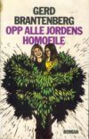 Opp alle jordens homofile by Gerd Brantenberg