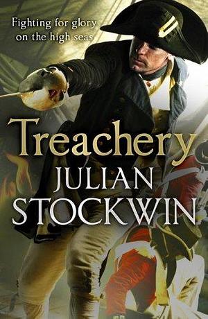 Treachery: Thomas Kydd 9 by Julian Stockwin, Julian Stockwin