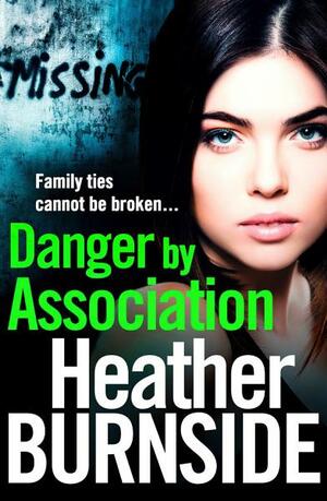 Danger by Association by Heather Burnside