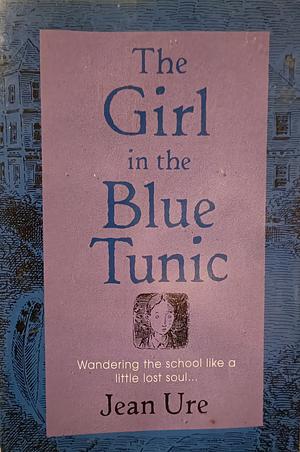 The Girl in the Blue Tunic by Jean Ure