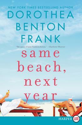 Same Beach, Next Year by Dorothea Benton Frank