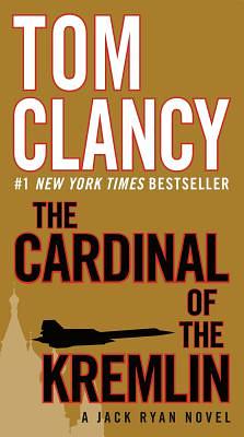 The Cardinal of the Kremlin by Tom Clancy