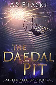 The Daedal Pit by A.S. Etaski