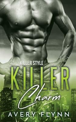 Killer Charm by Avery Flynn
