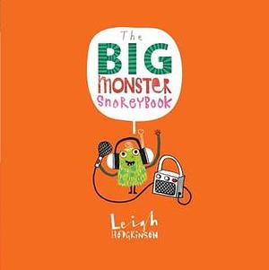 The Big Monster Snorey Book by Leigh Hodgkinson