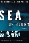 Sea of Glory: Based on the True WWII Story of the Four Chaplains and the U.S.A.T. Dorchester by David Poling, Ken Wales