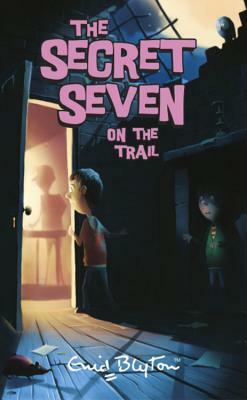 Secret Seven on the Trail by Enid Blyton