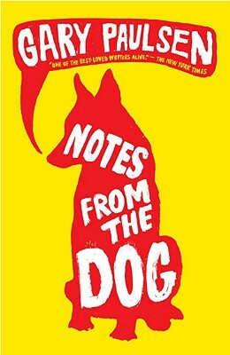 Notes from the Dog by Gary Paulsen