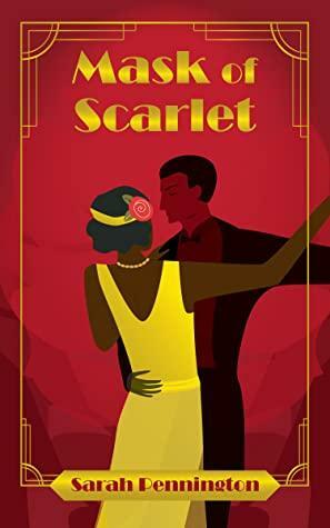 Mask of Scarlet by Sarah Pennington