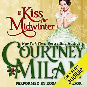 A Kiss For Midwinter by Courtney Milan