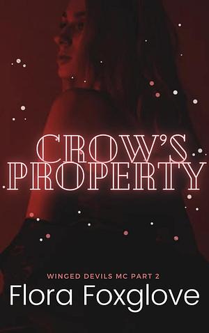 Crow's Property by Flora Foxglove