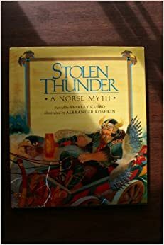 Stolen Thunder: A Norse Myth by Shirley Climo