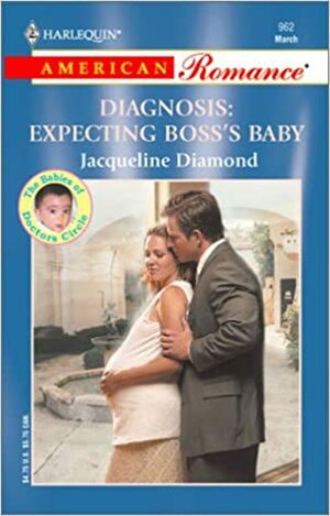 Diagnosis: Expecting Boss's Baby by Jacqueline Diamond