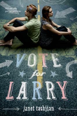 Vote for Larry by Janet Tashjian