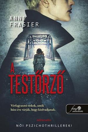 A testőrző by Anne Frasier